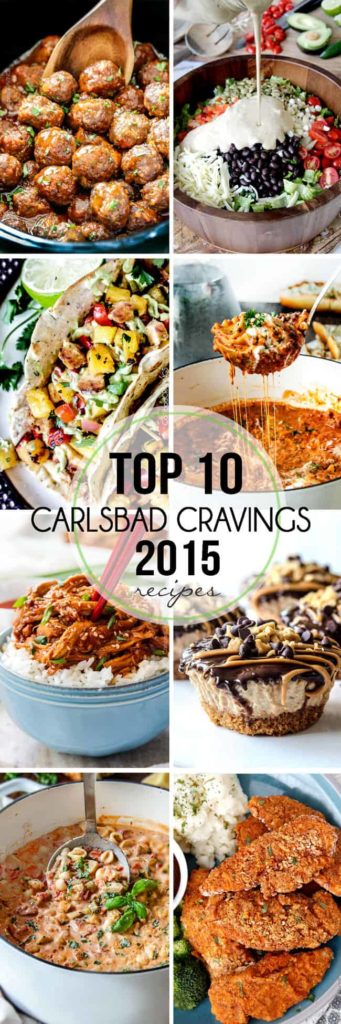 Tried and true Carlsbad Cravings Top recipes from 2015! you don't want to miss these!